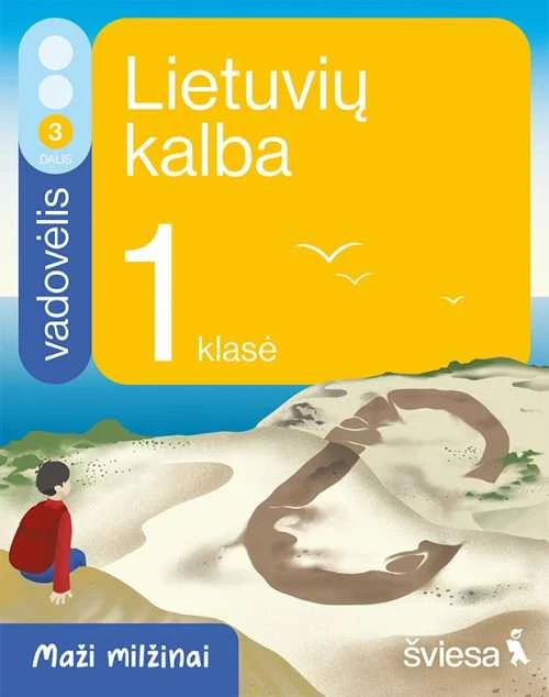 KNYGA Šviesa Lietuvių kalba ir literatūra. Vadovėlis 1 klasei, 3 dalis. Serija Maži milžinai