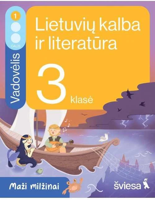 KNYGA Šviesa Lietuvių kalba ir literatūra. Vadovėlis 3 klasei, 1 dalis. Serija Maži milžinai