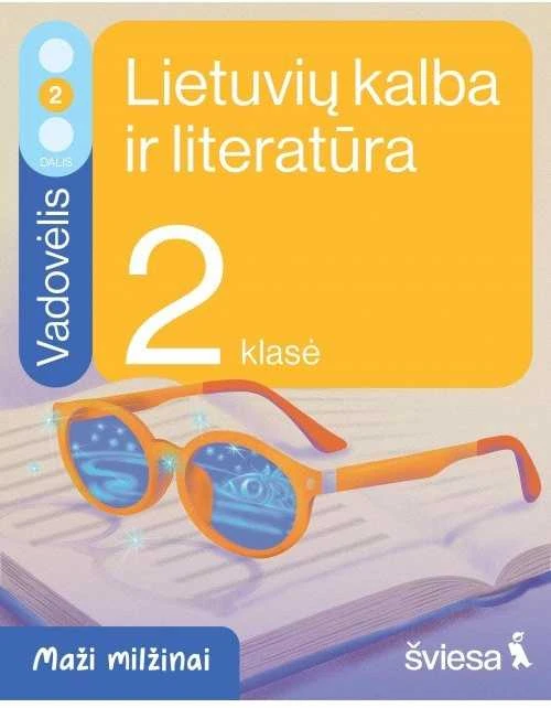 KNYGA Šviesa Lietuvių kalba ir literatūra. Vadovėlis 2 klasei, 2 dalis. Serija Maži milžinai