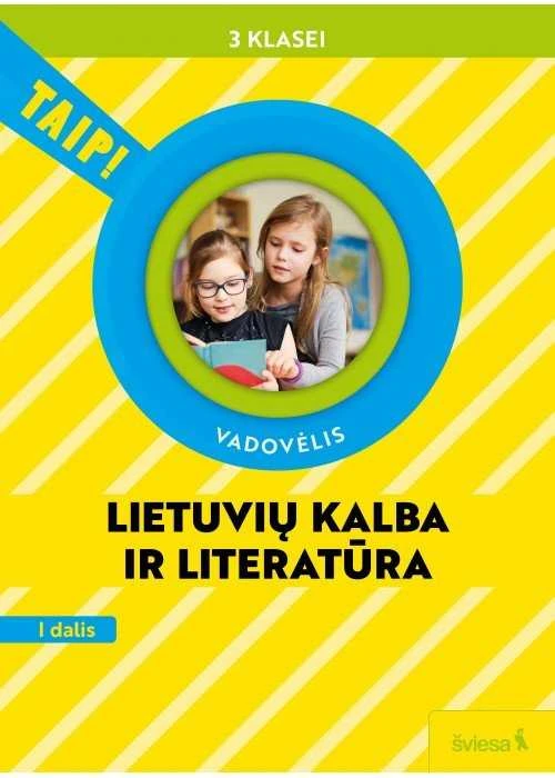 KNYGA Šviesa Lietuvių kalba ir literatūra. Vadovėlis 3 klasei, 1 dalis (pagal 2022 m. BUP). Serija TAIP!