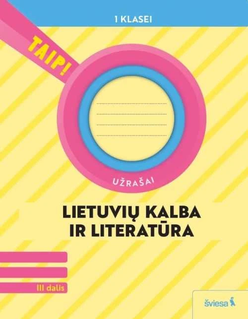 KNYGA Šviesa Lietuvių kalba. Užrašai 1 klasė, 3 dalis (atnaujinta 2022). Serija TAIP!