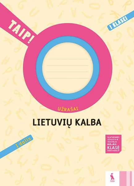 KNYGA Šviesa Lietuvių kalba. Užrašai 1 klasei, 1 dalis (serija „TAIP!“)