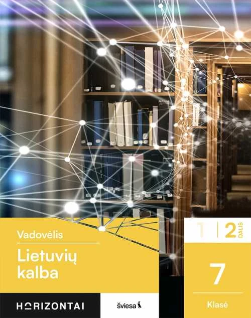 KNYGA Šviesa Lietuvių kalba. Vadovėlis 7 klasei, 2 dalis, serija Horizontai