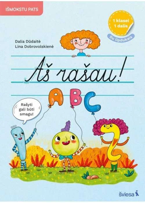 KNYGA Šviesa Lietuvių kalbos rašymo užduotys Aš rašau! 1 klasei, 1 dalis
