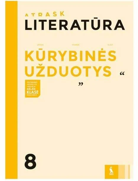 KNYGA Šviesa Literatūra. Kūrybinės užduotys 8 klasei, serija Atrask
