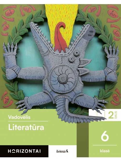 KNYGA Šviesa Literatūra. Vadovėlis 6 klasei, 2 dalis, serija Horizontai