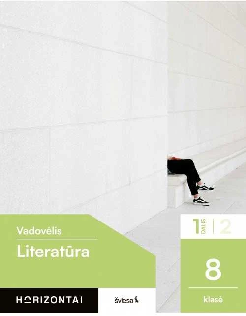 KNYGA Šviesa Literatūra. Vadovėlis 8 klasei, 1 dalis, serija Horizontai