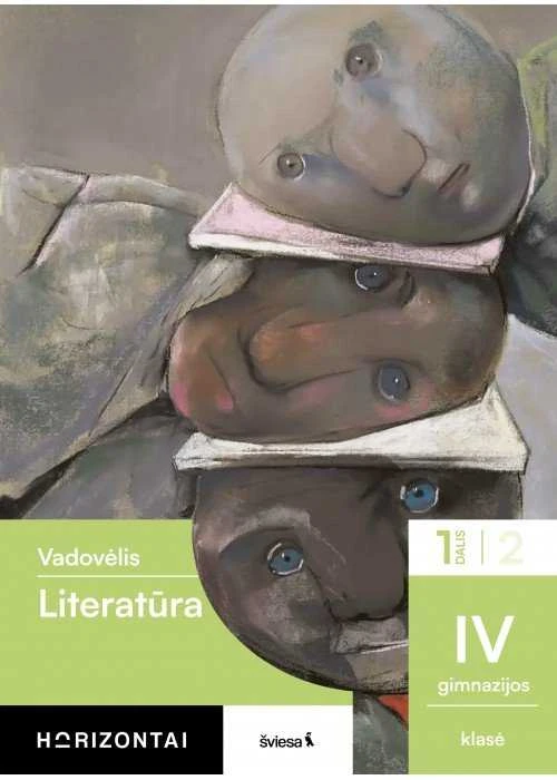 KNYGA Šviesa Literatūra. Vadovėlis IV gimnazijos klasei, 1 dalis, serija Horizontai