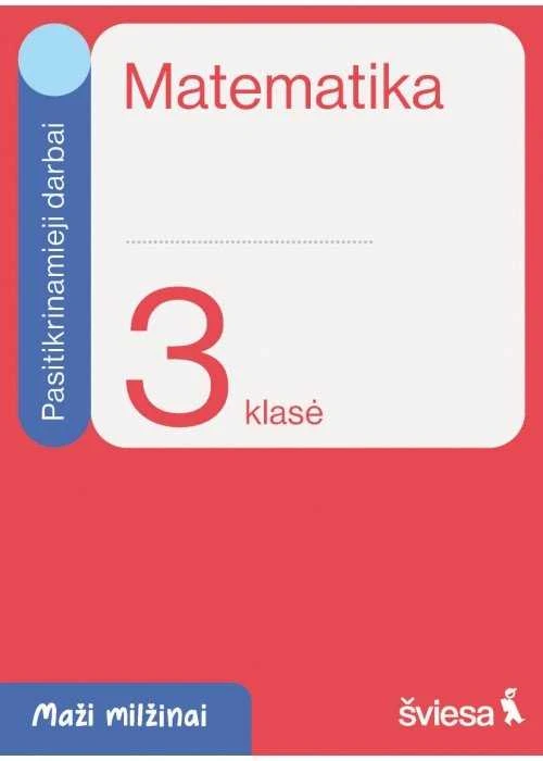 KNYGA Šviesa Matematika. Pasitikrinamieji darbai 3 klasei. Serija Maži milžinai