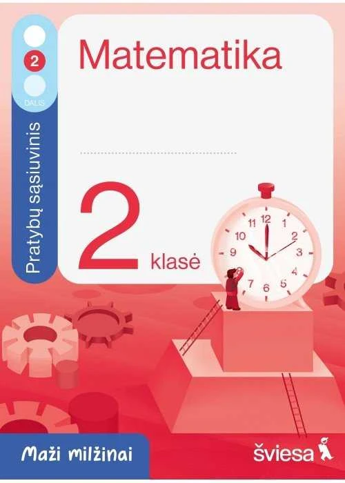 Šviesa Matematika. Pratybų sąsiuvinis 2 klasei, 2 dalis. Serija Maži milžinai