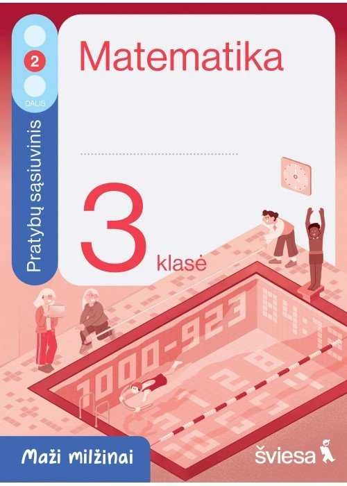 KNYGA Šviesa Matematika. Pratybų sąsiuvinis 3 klasei, 2 dalis. Serija Maži milžinai