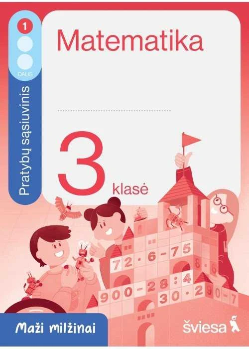 KNYGA Šviesa Matematika. Pratybų sąsiuvinis 3 klasei, 1 dalis. Serija Maži milžinai