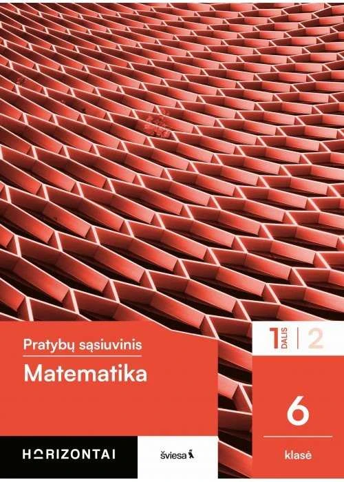 KNYGA Šviesa Matematika. Pratybų sąsiuvinis 6 klasei, 1 dalis, serija Horizontai