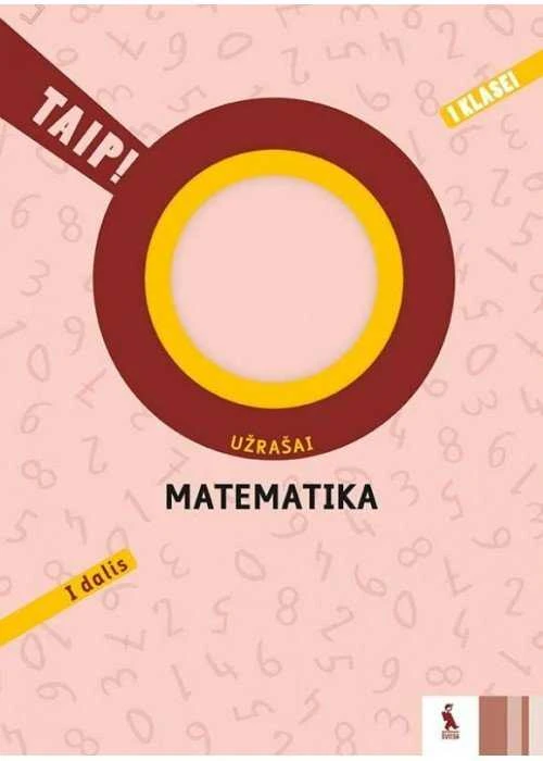KNYGA Šviesa Matematika. Užrašai 1 klasei, 1 dalis (serija „TAIP!“)