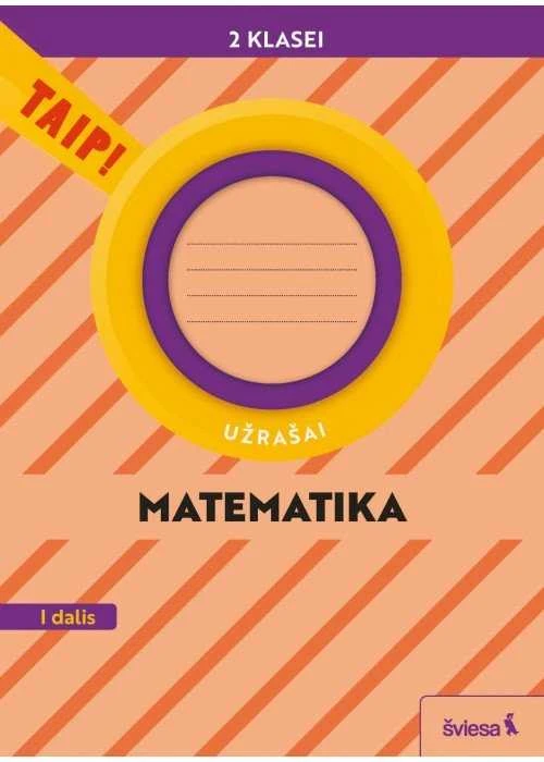 KNYGA Šviesa Matematika. Užrašai 2 klasei, 2 dalis (pagal 2022 m. BUP). Serija TAIP!
