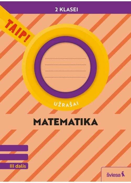 KNYGA Šviesa Matematika. Užrašai 2 klasei, 3 dalis (pagal 2022 m. BUP). Serija TAIP!