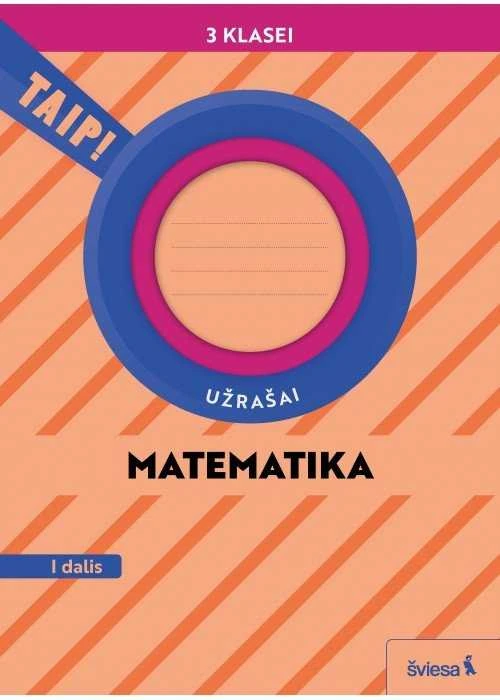 KNYGA Šviesa Matematika. Užrašai 3 klasei, 1 dalis (pagal 2022 m. BUP). Serija TAIP!