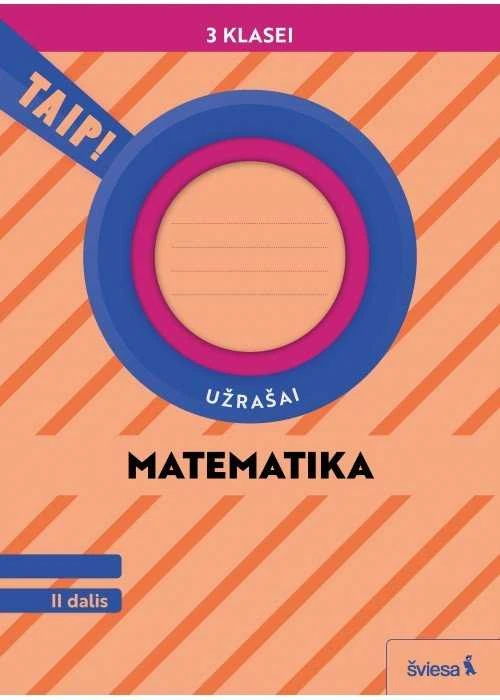 KNYGA Šviesa Matematika. Užrašai 3 klasei, 2 dalis (pagal 2022 m. BUP). Serija TAIP!