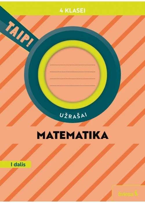 KNYGA Šviesa Matematika. Užrašai 4 klasei, 1 dalis (pagal 2022 m. BUP). Serija TAIP!