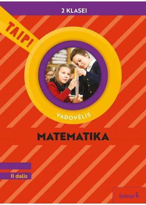 KNYGA Šviesa Matematika. Vadovėlis 2 klasei, 2 dalis (pagal 2022 m. BUP). Serija TAIP!