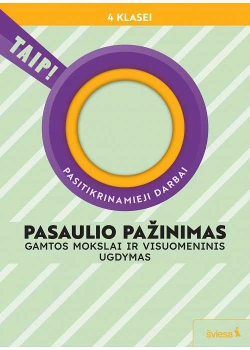 KNYGA Šviesa Pasaulio pažinimas. Pasitikrinamieji darbai 4 klasei. Serija TAIP!