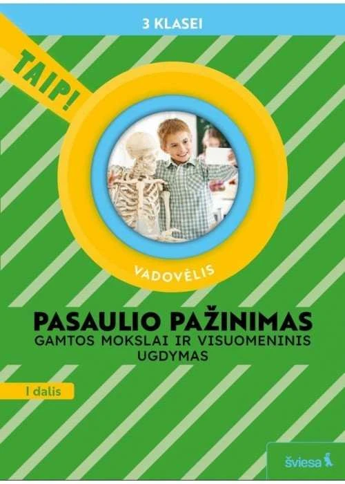 KNYGA Šviesa Pasaulio pažinimas. Gamtos mokslai ir visuomeninis ugdymas. Vadovėlis 3 klasei, 1 dalis