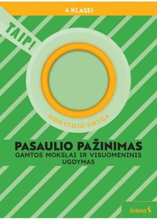 Šviesa Pasaulio pažinimas. Gamtos mokslai ir visuomeninis ugdymas. Mokytojo knyga 4 klasei (pagal 2022 m. BUP). Serija TAIP!