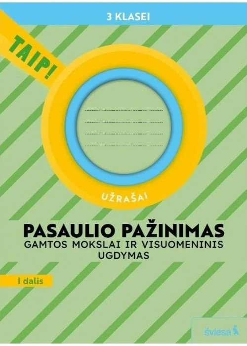KNYGA Šviesa Pasaulio pažinimas. Užrašai 3 klasė, 1 dalis (atnaujinta 2022). Serija TAIP!