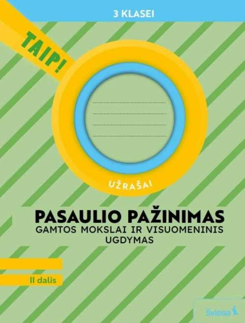 KNYGA Šviesa Pasaulio pažinimas. Užrašai 3 klasė, 2 dalis (atnaujinta 2022). Serija TAIP!