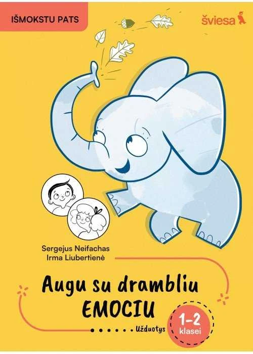 KNYGA Šviesa Socialinio, emocinio ir sveikos gyvensenos ugdymo užduotys „Augu su drambliu Emociu“ 12 klasei