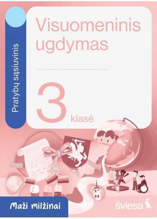 KNYGA Šviesa Visuomeninis ugdymas. Pratybų sąsiuvinis 3 klasei. Serija Maži milžinai