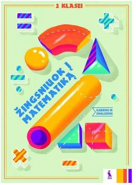 KNYGA Šviesa Matematikos nestandartiniai uždaviniai 2 klasei. Žingsniuok į matematiką!