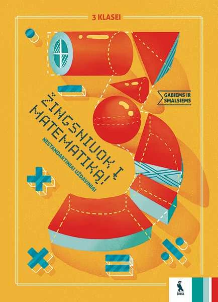 KNYGA Šviesa Matematikos nestandartiniai uždaviniai „Žingsniuok į matematiką!“ 3