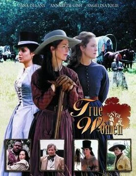 Classic Movies DVD „Tikrosios moterys“ VESTERNAS (mini serialas) – vaidina Angelina Jolie, Dana Delany ir Annabeth Gish