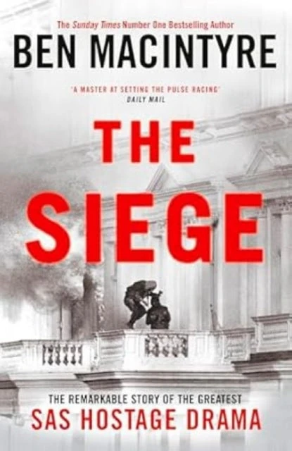 KNYGA Ben Macintyre Siege, The Remarkable Story of the Greatest SAS Hostage Drama