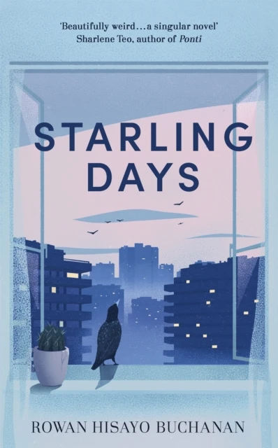 KNYGA Buchanan, Rowan Hisayo Starling Days: Shortlisted for the 2019 Costa Novel Award