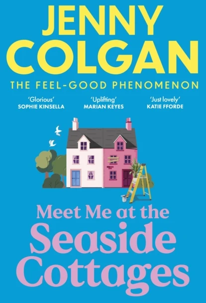 KNYGA Colgan Jenny Meet Me at the Seaside Cottages: escape to the sea with the brand new novel from the feel-good phenomenon!