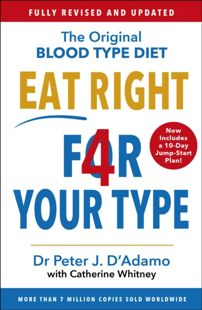 KNYGA D'Adamo, Dr Peter Eat Right 4 Your Type: Fully Revised with 10-day Jump-Start Plan