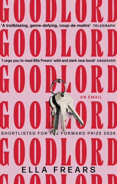 KNYGA Ella Frears Goodlord: An Email, Shortlisted for the Forward Prize for Poetry 2024