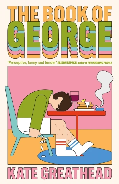KNYGA Greathead, Kate Book of George: Shortlisted for the Bollinger Everyman Wodehouse Prize for Comic Fiction