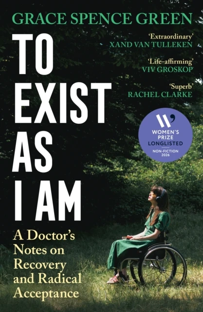 KNYGA Green Grace Spence To Exist As I Am: Longlisted for the Women's Prize for Non-Fiction 2026