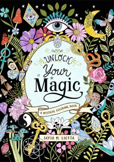 KNYGA Liotta Sofia Mystical Coloring Book: Unlock Your Magic: 50 Inspiring Images to Color.