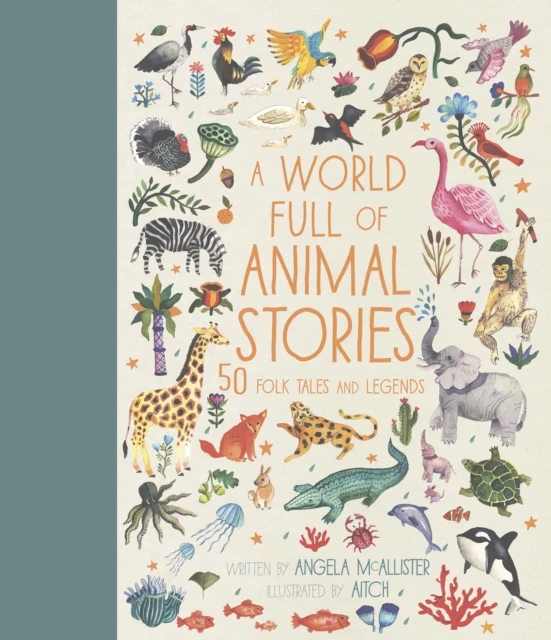KNYGA McAllister, Angela World Full of Animal Stories: 50 favourite animal folk tales, myths and legends