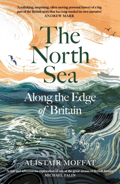 KNYGA Moffat, Alistair North Sea: Along the Edge of Britain