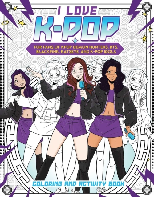 KNYGA Reel Ink Press I Love K-pop Coloring and Activity Book: For fans of KPop Demon Hunters, BTS, BLACKPINK, KATSEYE, and K-pop Idols
