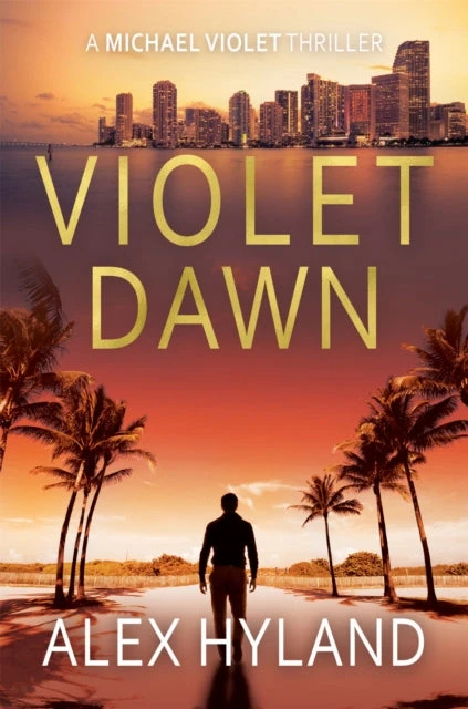 KNYGA Alex Spiro Hyland Alex Violet Dawn: A Michael Violet Thriller