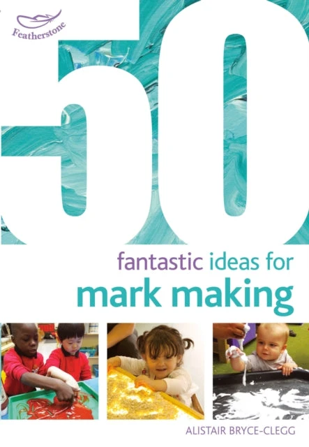 KNYGA Alistair Bryce Clegg 50 Fantastic Ideas for Mark Making