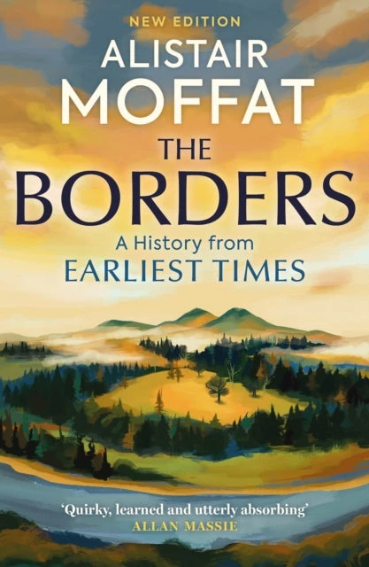KNYGA Alistair Moffat Borders, A History of the Borders from Earliest Times