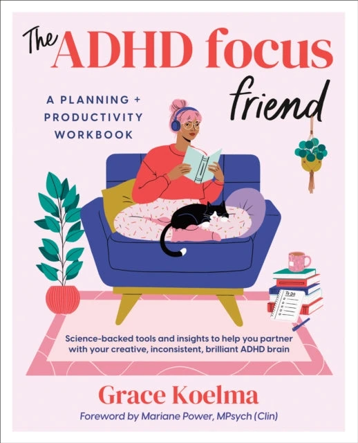 KNYGA Grace (Grace Koelma) Koelma Koelma, Grace (Grace Koelma) ADHD Focus Friend: A Planning + Productivity Workbook