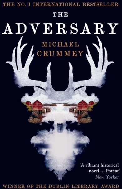 KNYGA Michael Crummey Crummey Michael Adversary: Winner of the Dublin Literary Award